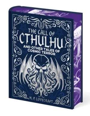 THE CALL OF CTHULHU AND OTHER TALES OF COSMIC TERROR: (ARCTURUS GILDED CLASSICS)