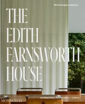 THE EDITH FARNSWORTH HOUSE