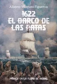 1622. EL BARCO DE LAS RATAS