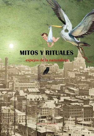 MITOS Y RITUALES, ESPEJOS DE LA NATURALEZA