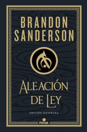 ALEACIÓN DE LEY (WAX & WAYNE: EDICIÓN ILUSTRADA 1)