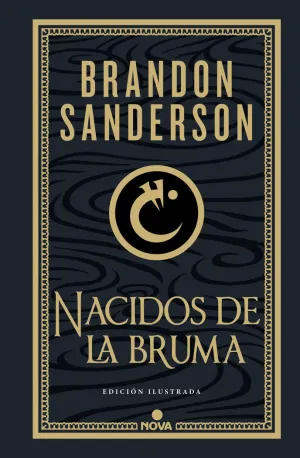 NACIDOS DE LA BRUMA (TRILOGÍA ORIGINAL MISTBORN: EDICIÓN ILUSTRADA 1)