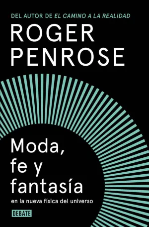 MODA, FE Y FANTASÍA EN LA NUEVA FÍSICA DEL UNIVERSO